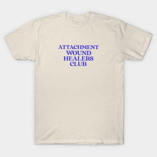 Attachment wound healers club inner child work T-Shirt